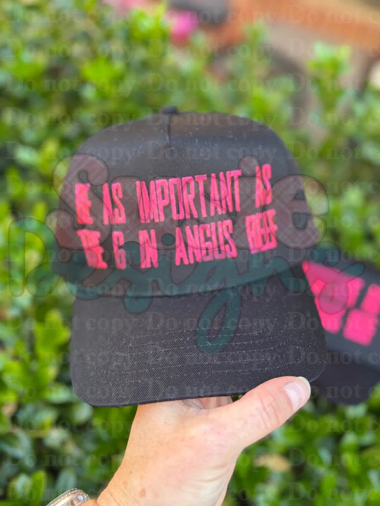 Be as important as the G in Angus hat digital