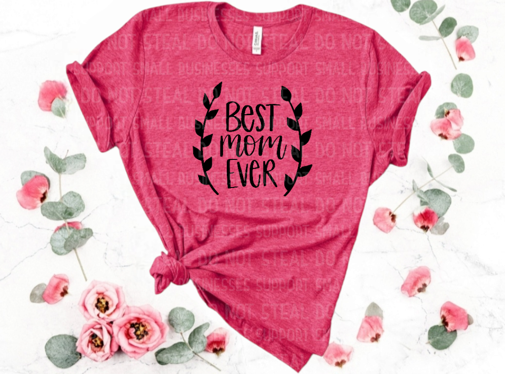 Best Mom Ever Shirts