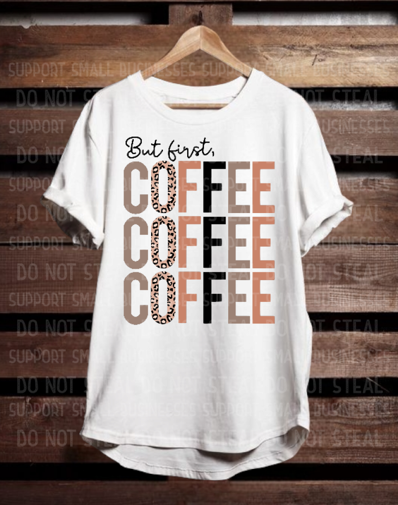 But First Coffee Shirts