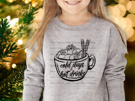 Cold Days Hot Drinks Shirts