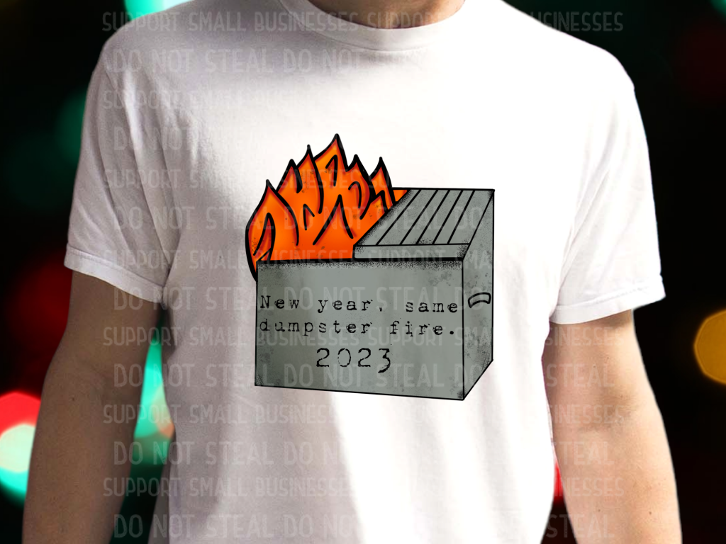 Dumpster Fire 2023 Shirts