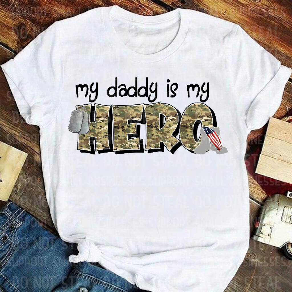 My Daddy Is Hero Shirts