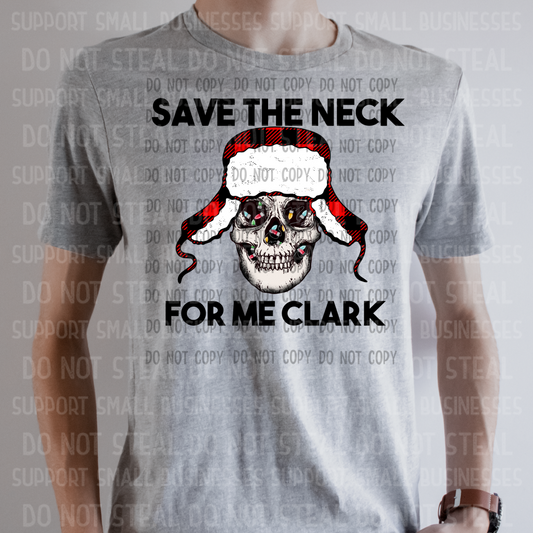 Save The Neck For Me Clark Shirts