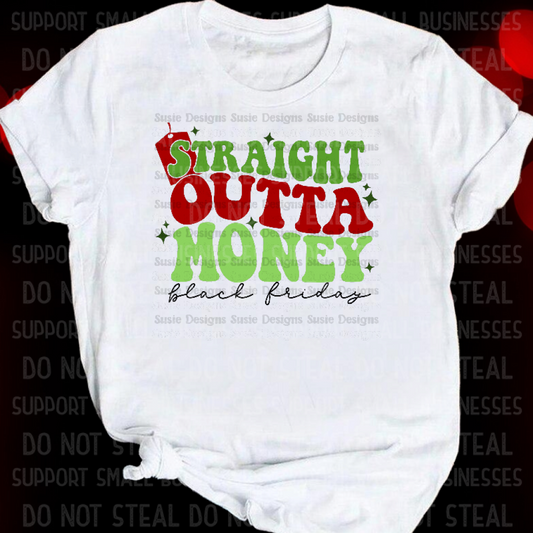 Straight Outta Money Shirts