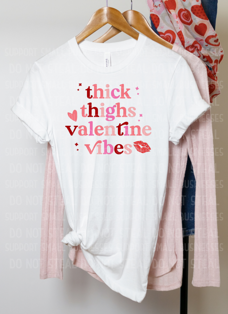 Thick Thighs Valentine Vibes Shirts