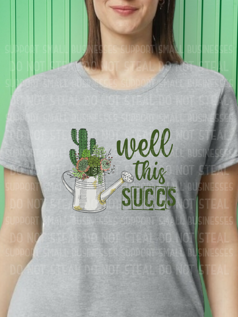 Well This Succs Shirts